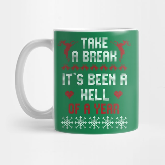 Take A Break It's Been A Hell Of A Year Ugly Christmas Sweater by alcoshirts